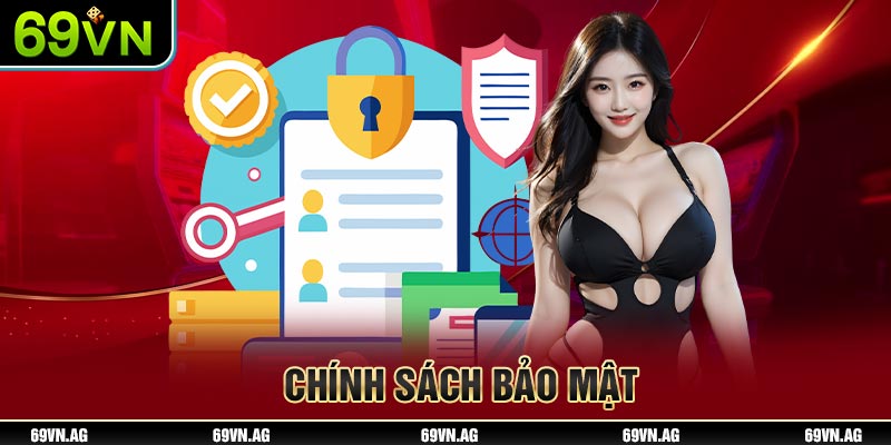 Chính sách bảo mật 69VN