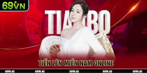 Chơi tiến lên miền nam online tại 69VN